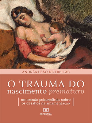 cover image of O trauma do nascimento prematuro